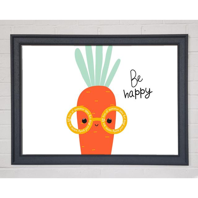 Be Happy Carrot - Single Picture Frame Art Prints Happy Larry Size: 21cm H x 29.7cm W x 1.5cm D on Productcaster.