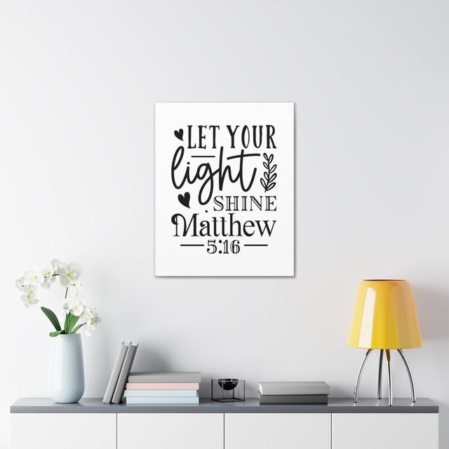 Matthew 5:16 Let Your Light Shine Bible Verse Canvas Christian Wall Art Happy Larry Size: 30cm H x 24cm W on Productcaster.