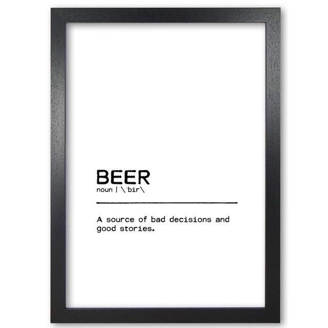 Definition Quote Beer Stories - Typography Print on Paper East Urban Home Size: 42 cm H x 30 cm W x 5 cm D, Format: Black Grain Frame on Productcaster.