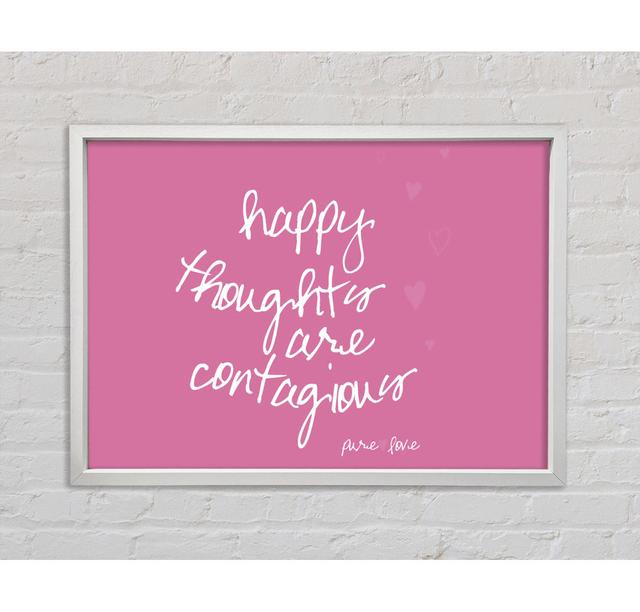 Happy Thoughts Are Contagious - Print Bright Star Size: 84.1cm H x 118.9cm W x 3.3cm D, Colour: Pink on Productcaster.