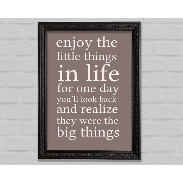 Motivational Quote Enjoy The Little Things In Life Beige - Single Picture Frame Art Prints Bright Star Size: 118.9cm H x 84.1cm W on Productcaster.