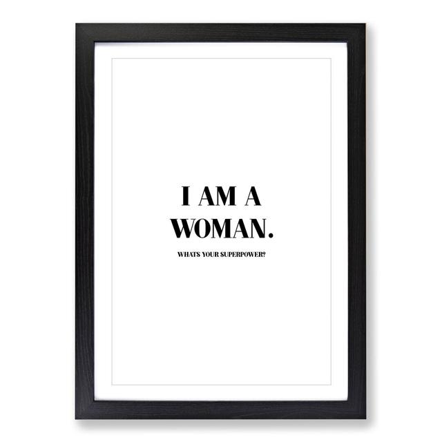 I Am a Woman - Picture Frame Typography East Urban Home Size: 90cm H x 65cm W x 2cm D, Frame Option: Black on Productcaster.