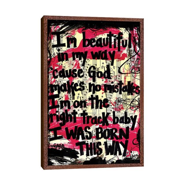 Born This Way By Lady Gaga Happy Larry Size: 66.04cm H x 45.72cm W x 3.81cm D, Format: Classic Brown Wood Framed on Productcaster.