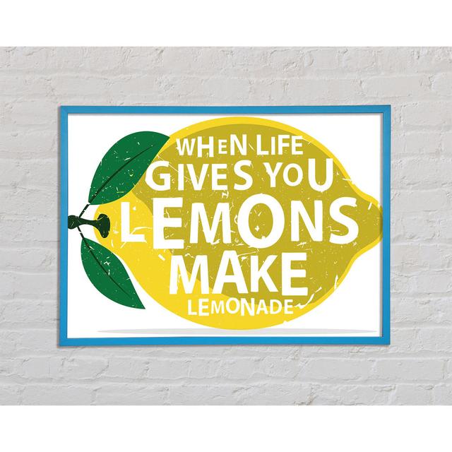 When Life Gives You Lemons 1 Framed Print Wall Art Happy Larry Size: 29.7cm H x 42cm W x 2cm D, Format: Blue Framed Paper on Productcaster.