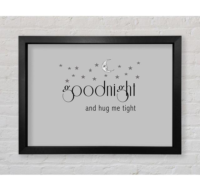 Boys Room Quote Good Night And Hug Me Tight Grey - Print Bright Star Size: 84.1cm H x 118.9cm W on Productcaster.