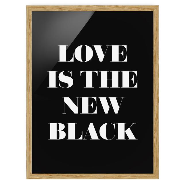 Love Is the New Black - Picture Frame Typography Happy Larry Frame Option: Brown Framed, Size: 70cm H x 50cm W x 2cm D on Productcaster.