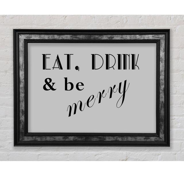 Kitchen Quote Eat Drink N Be Merry - Print Bright Star Size: 100cm H x 141.4cm W x 8cm D, Colour: Grey on Productcaster.