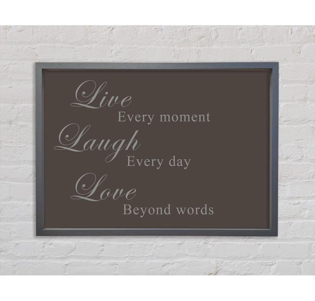 Love Quote Live Laugh Love Grey White Framed Print Happy Larry Size: 100cm H x 141.4cm W x 3.3cm D, Colour: Chocolate on Productcaster.