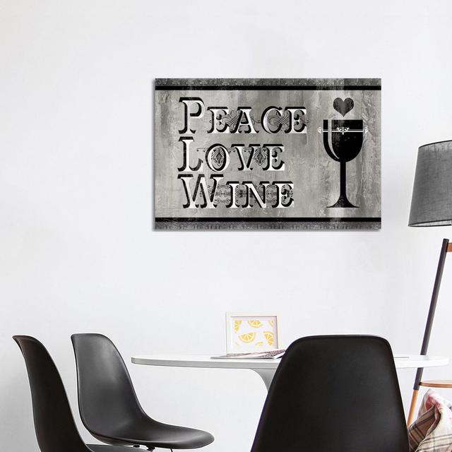 Peace, Love, Wine by - Wrapped Canvas Typography Happy Larry Size: 66.04cm H x 101.6cm W x 3.81cm D on Productcaster.