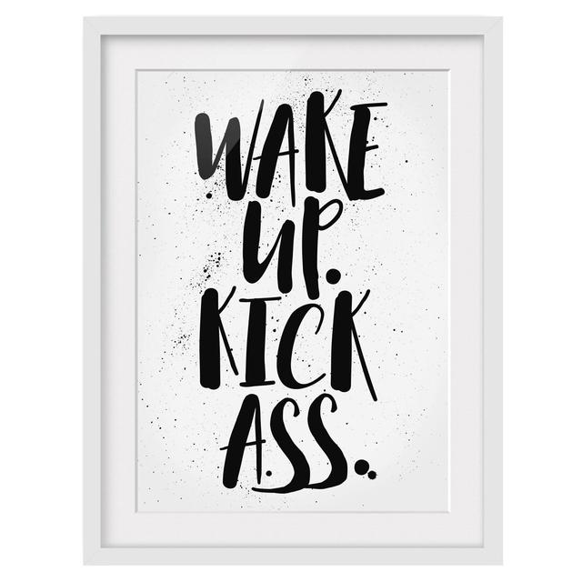 Wake Up Framed Print Kick Ass East Urban Home Frame Options: Matt white, Size: 100 cm H x 70 cm W on Productcaster.