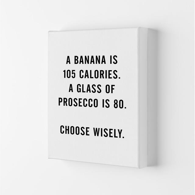 A Banana Prosecco Calories - Graphic Art Print on Paper Maturi Size: 42cm H x 29.7cm W x 4cm D, Frame Option: Wrapped Canvas on Productcaster.