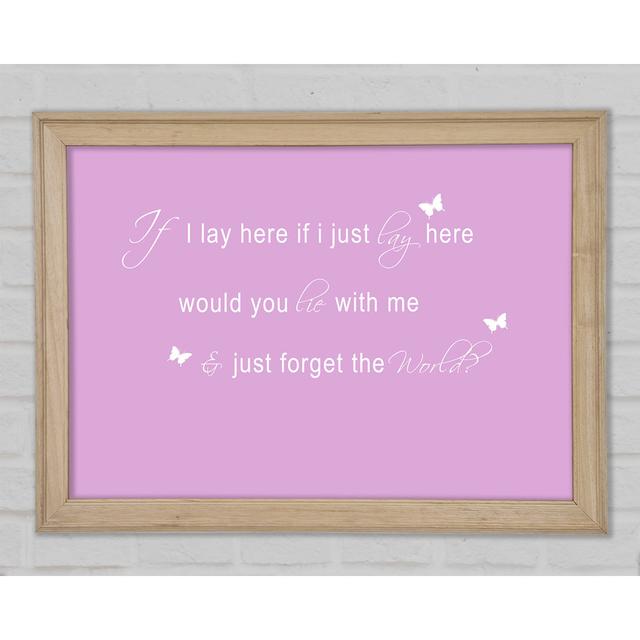 Musik Zitat If I Lay Here Snow Patrol 2 Pink Gerahmter Druck Happy Larry Größe: 59,7 cm H x 84,1 cm B on Productcaster.