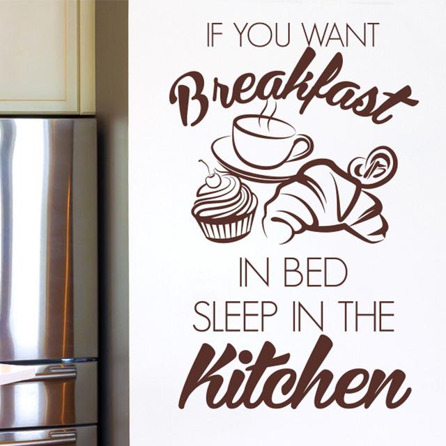 If You Want Breakfast in Bed Sleep in the Kitchen Wall Sticker East Urban Home Colour: Brown on Productcaster.