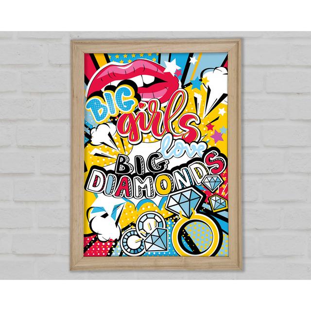 Big Girls Love Big Diamonds Framed Print Happy Larry Size: 29.7cm H x 21cm W on Productcaster.