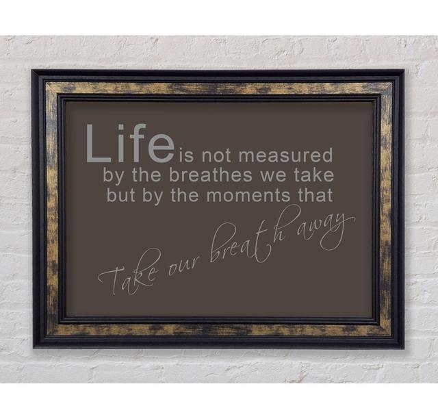 Life Is Not Measured Green - Print Bright Star Size: 29.7cm H x 42cm W x 8cm D, Colour: Chocolate on Productcaster.