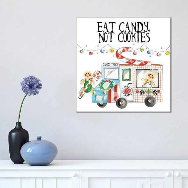 Eat Candy not Cookies by Ani Del Sol - Wrapped Canvas Typography Happy Larry Size: 45.72cm H x 45.72cm W x 3.81cm D on Productcaster.