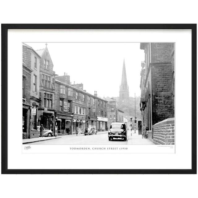 'Todmorden, Church Street C1950' by Francis Frith - Picture Frame Photograph Print on Paper The Francis Frith Collection Size: 40cm H x 50cm W x 2.3cm on Productcaster.