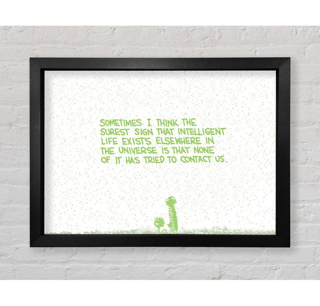 Cankton Funny Quote Sometimes I Think The Surest Sign Lime Green Framed Print Wall Art Happy Larry Size: 42cm H x 59.7cm W x 3.4cm D, Format: Black Fr on Productcaster.