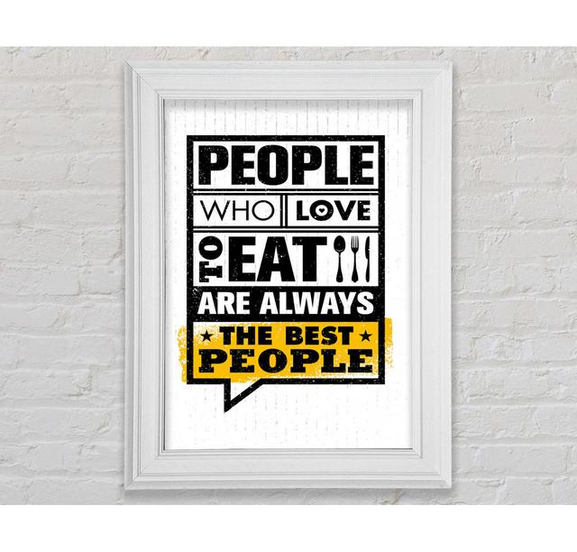 People Who Love To Eat 1 Framed Print Happy Larry Size: 59.1cm H x 84.1cm W on Productcaster.