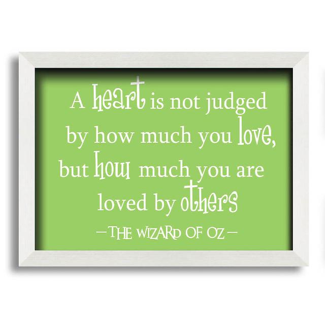 Clemmie Movie Quote Wizard of Oz a Heart is Not Judged Lime Green - Single Picture Frame Typography Happy Larry Size: 21cm H x 29.7cm W x 10cm D on Productcaster.