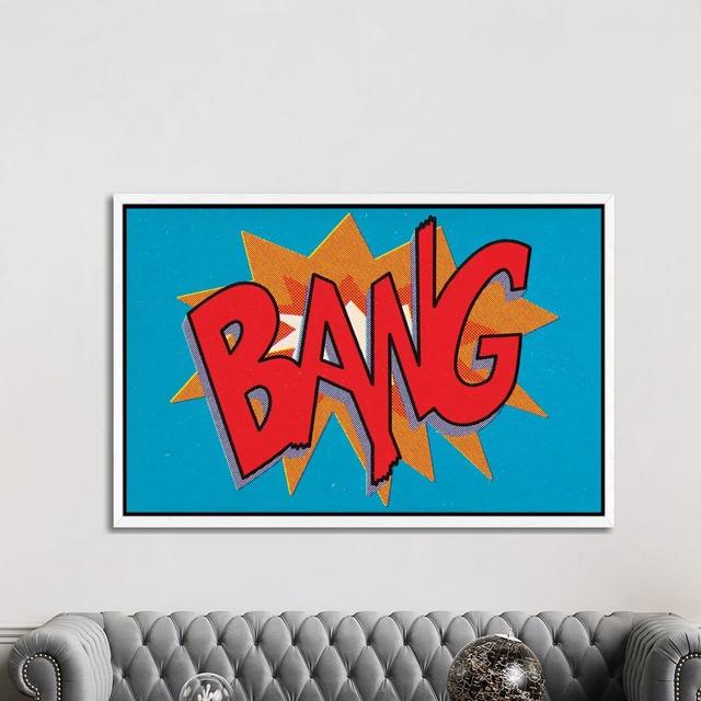 Bang by Joseph McDermott - Typography Print on Canvas George Oliver Format: White Framed, Size: 101.6cm H x 152.4cm W x 3.81cm D on Productcaster.