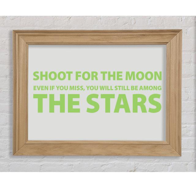 Hatboro Motivational Quote Shoot For The Moon Lime Green Gerahmter Druck Wandkunst Happy Larry Größe: 84,1 cm H x 118,9 cm B x 8 cm T, Format: Poster on Productcaster.