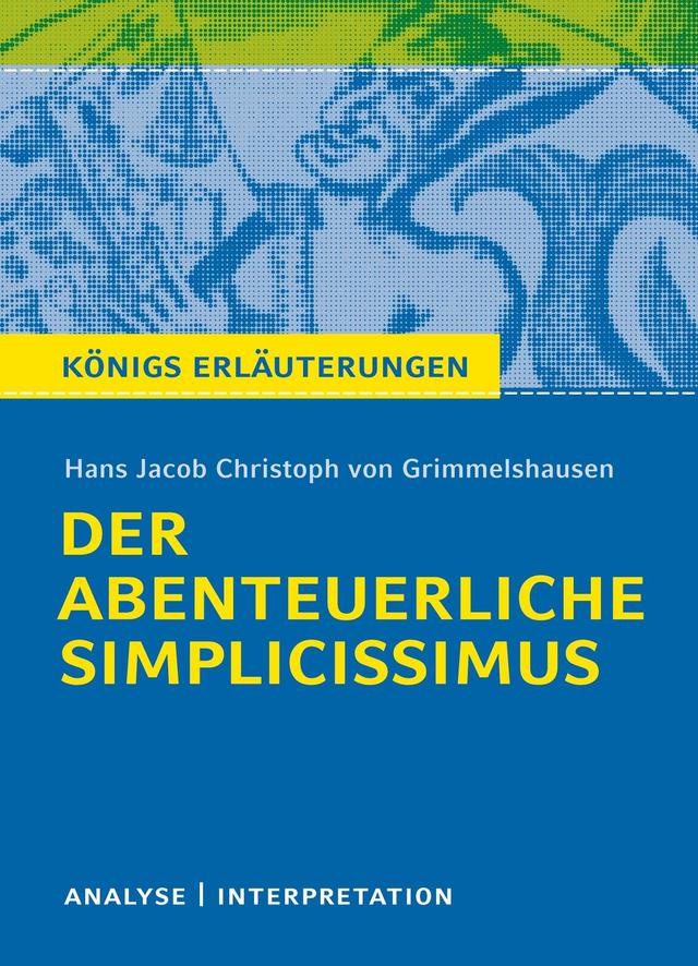 Der abenteuerliche Simplicissimus. Königs Erläuterungen. on Productcaster.