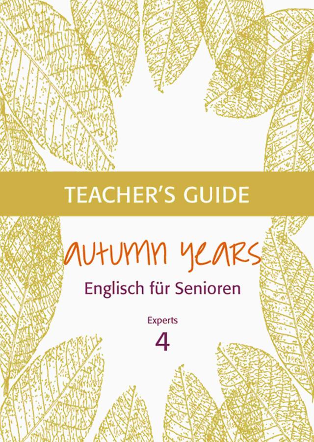 Autumn Years - Englisch für Senioren 4 - Experts - Teacher's Guide on Productcaster.