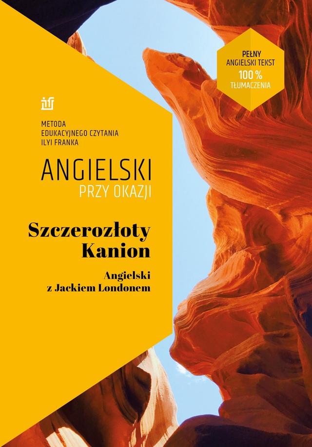 Szczerozłoty Kanion. Opowiadania. Angielski z Jackiem Londonem on Productcaster.