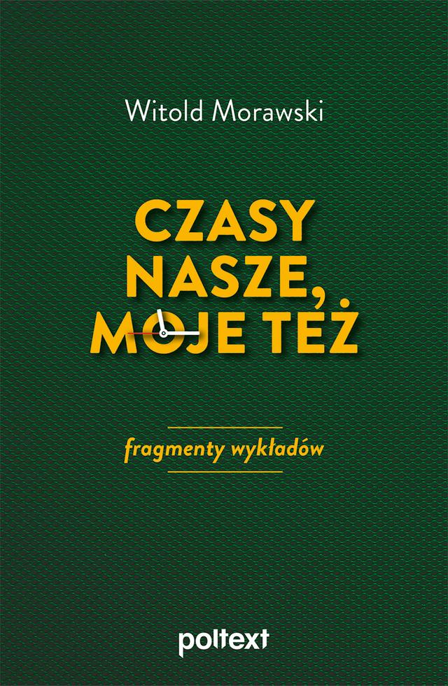 Czasy nasze, moje też: fragmenty wykładów on Productcaster.