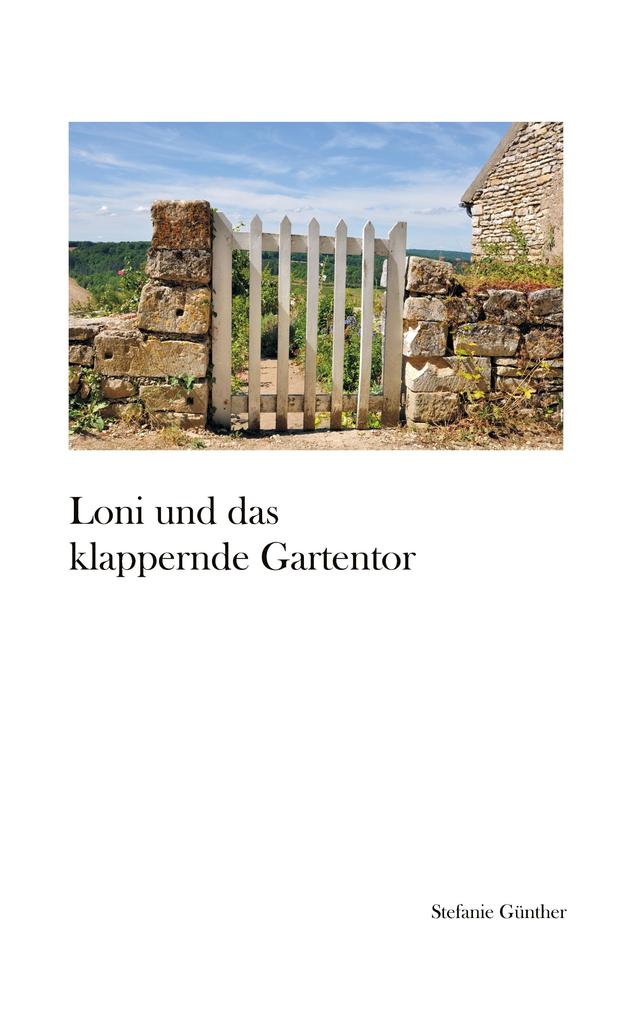 Loni und das klappernde Gartentor on Productcaster.