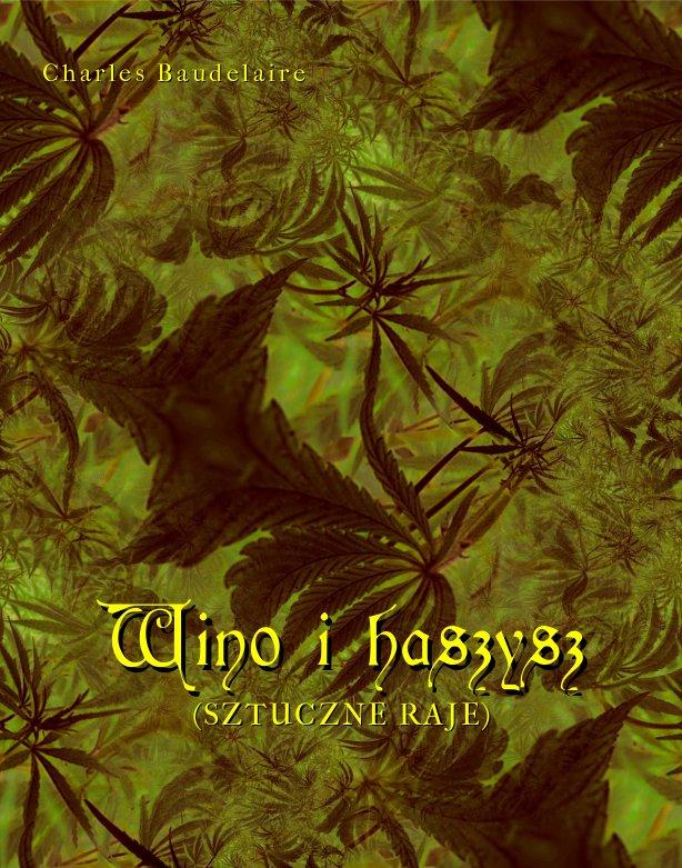 Wino i haszysz. Sztuczne raje on Productcaster.