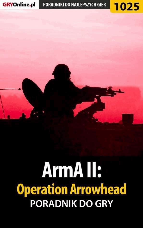 ArmA II: Operation Arrowhead - poradnik do gry on Productcaster.