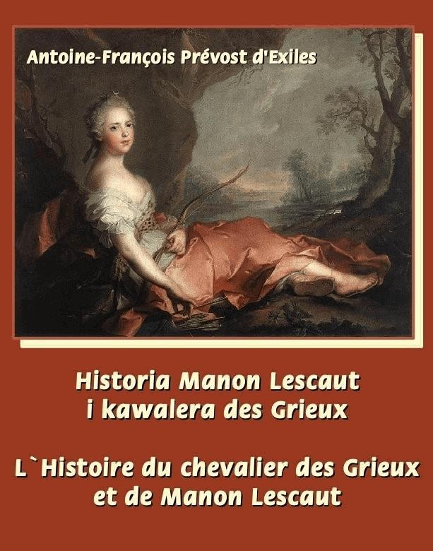 Historia Manon Lescaut i kawalera des Grieux. L’Histoire du chevalier des Grieux et de Manon Lescaut on Productcaster.