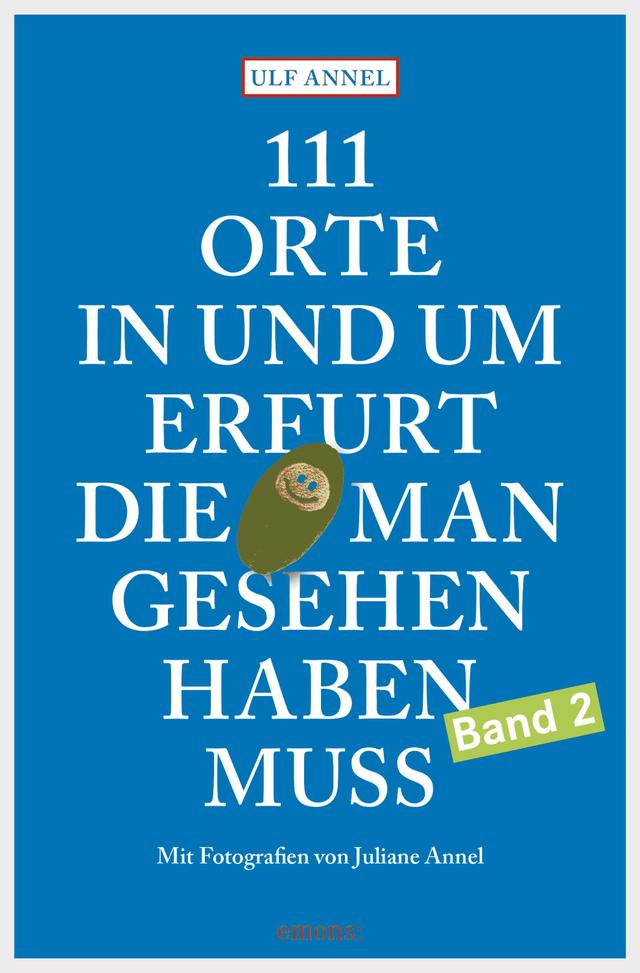 111 Orte in und um Erfurt, die man gesehen haben muss on Productcaster.