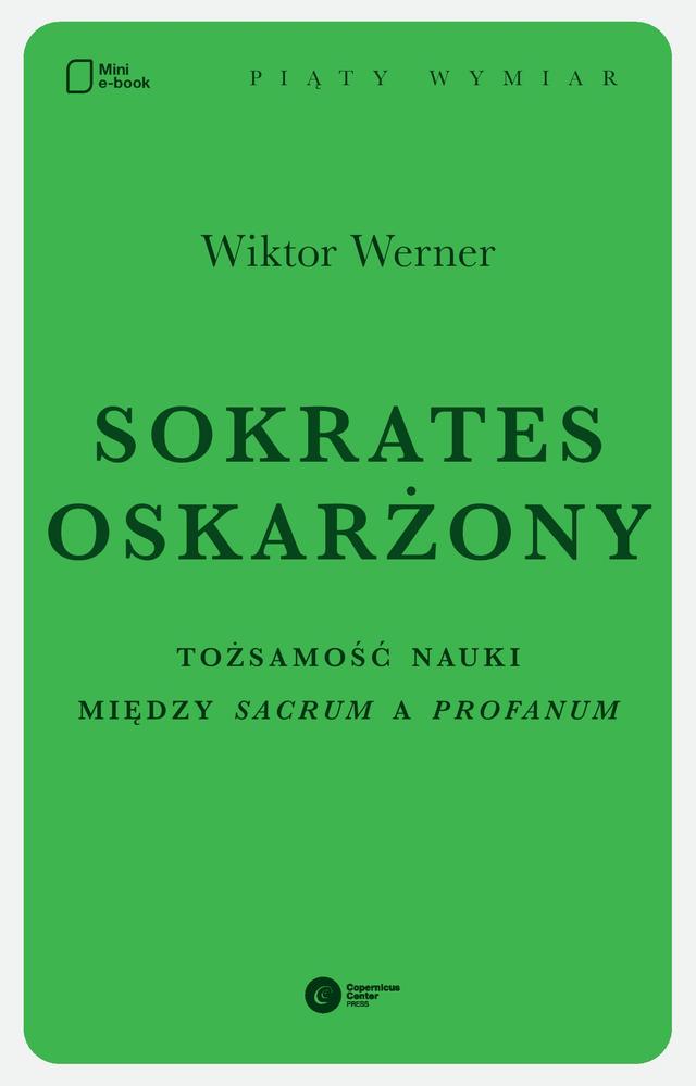 Sokrates oskarżony. Tożsamość nauki między sacrum a profanum on Productcaster.