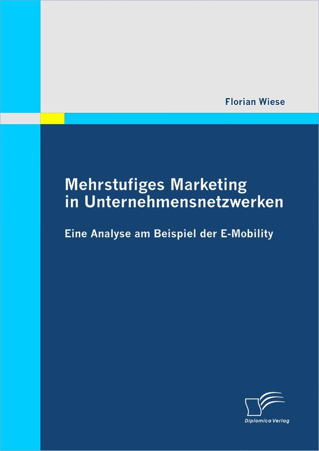 Mehrstufiges Marketing in Unternehmensnetzwerken: Eine Analyse am Beispiel der E-Mobility on Productcaster.