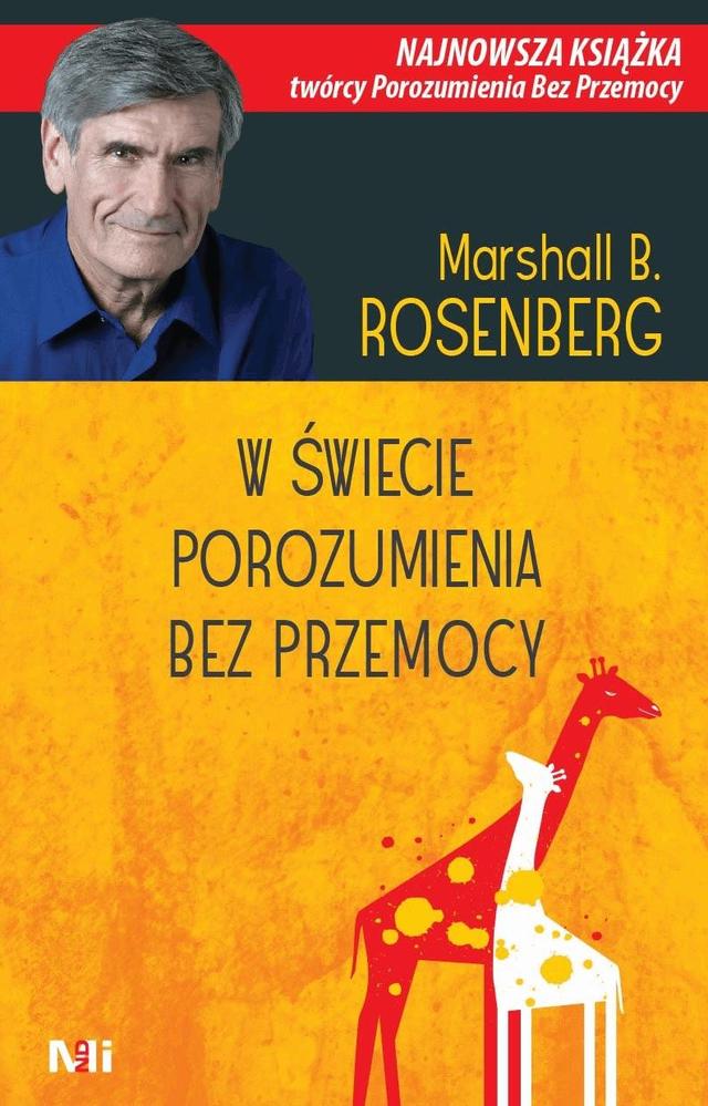 W świecie Porozumienia bez Przemocy. Praktyczne narzędzia do budowania więzi i komunikacji on Productcaster.