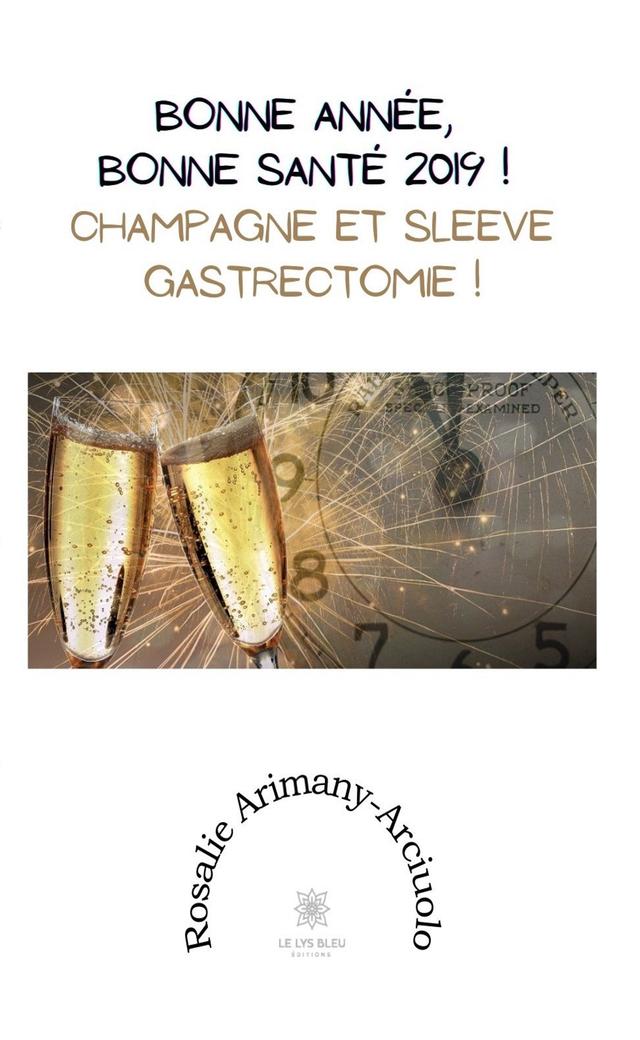 Bonne année, bonne santé 2019 ! Champagne et sleeve gastrectomie ! on Productcaster.