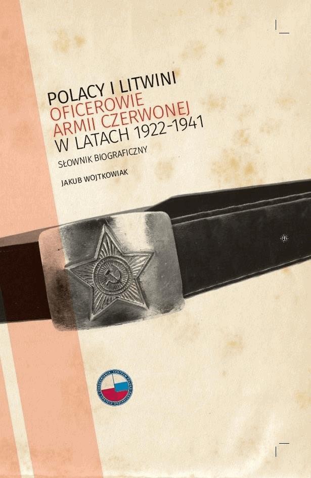 Polacy i Litwini. Oficerowie Armii Czerwonej w latach 1922–1941 on Productcaster.