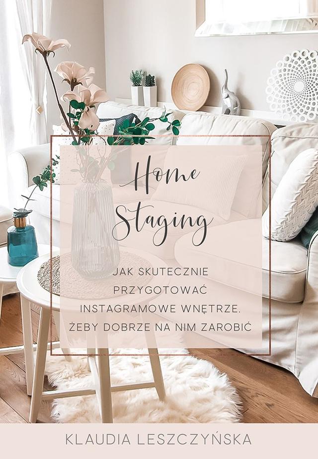 Home Staging. Jak skutecznie przygotować instagramowe wnętrze, żeby dobrze na nim zarobić on Productcaster.