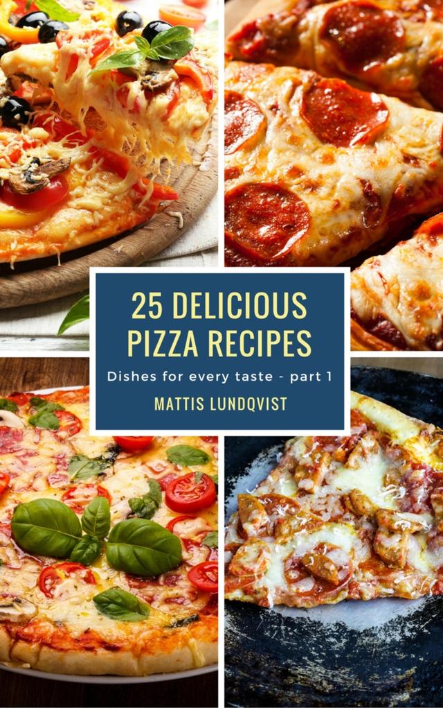 25 Delicious Pizza Recipes on Productcaster.