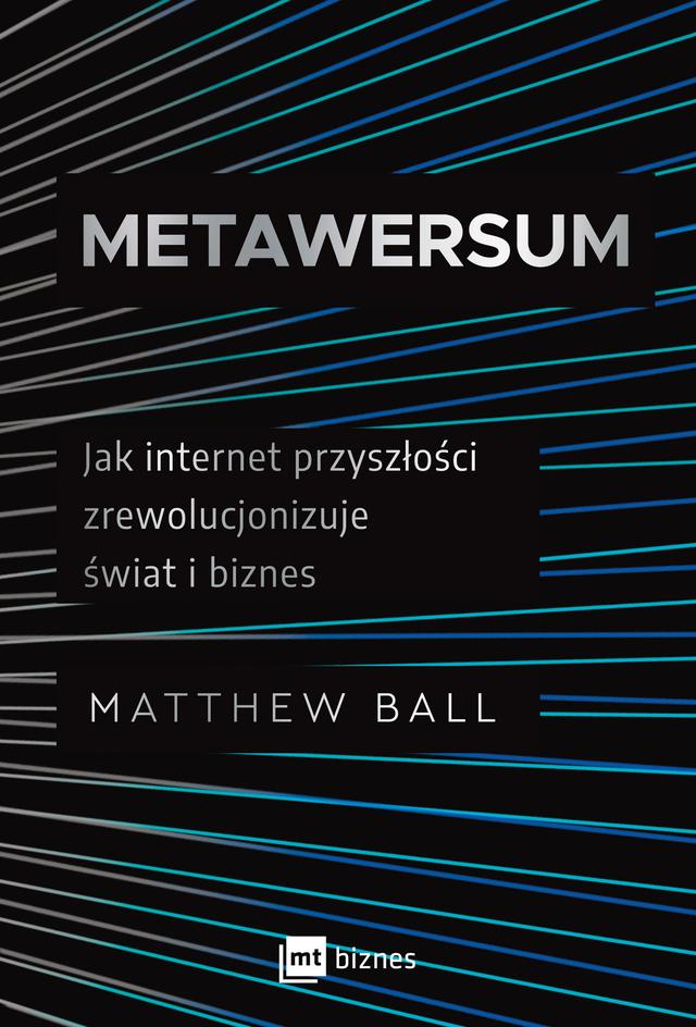 Metawersum. Jak internet przyszłości zrewolucjonizuje świat i biznes on Productcaster.