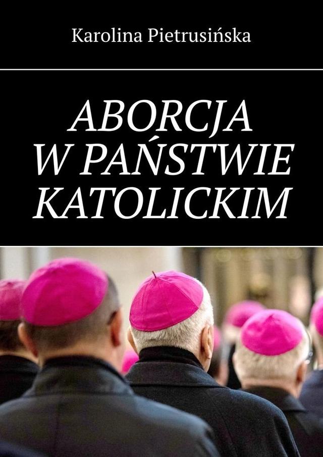 Aborcja w państwie katolickim on Productcaster.