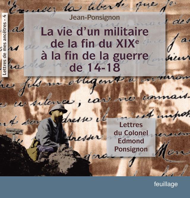 La vie d'un militaire de la fin du XIX° à la fin de la guerre de 14-18 on Productcaster.