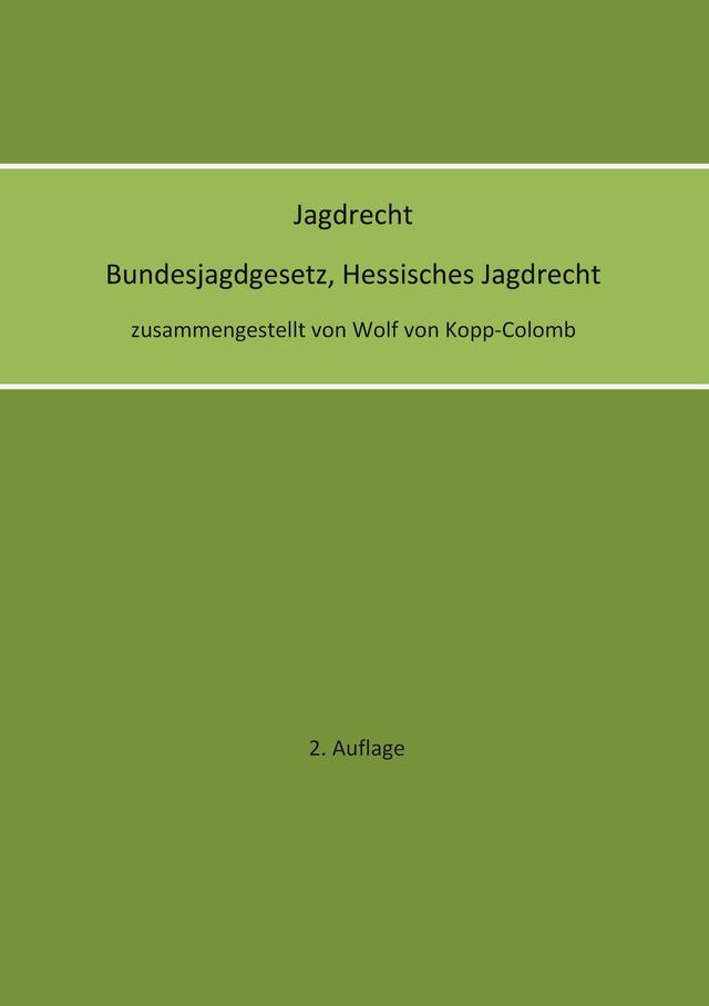 Jagdrecht Bundesjagdgesetz, Hessisches Jagdrecht (2. Auflage) on Productcaster.