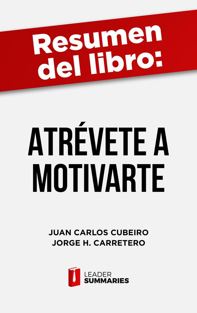 Resumen del libro "Atrévete a motivarte" de Juan Carlos Cubeiro on Productcaster.