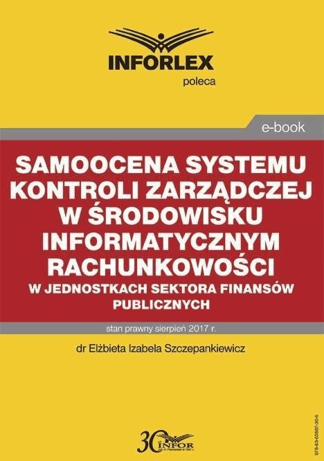 Samoocena systemu kontroli zarządczej w środowisku informatycznym rachunkowości w jednostkach sektora finansów publicznych on Productcaster.