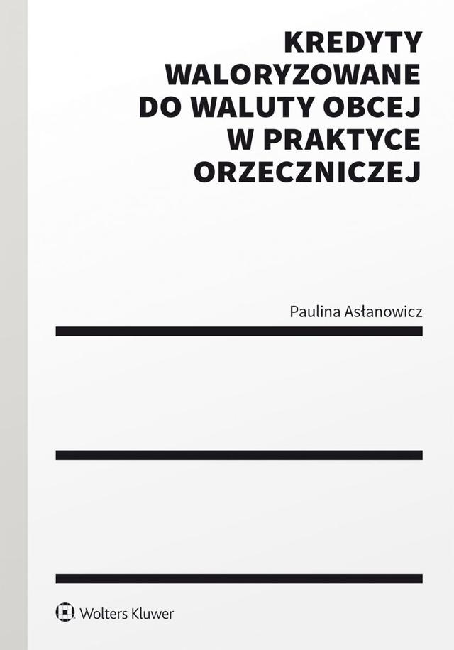 Kredyty waloryzowane do waluty obcej w praktyce orzeczniczej on Productcaster.