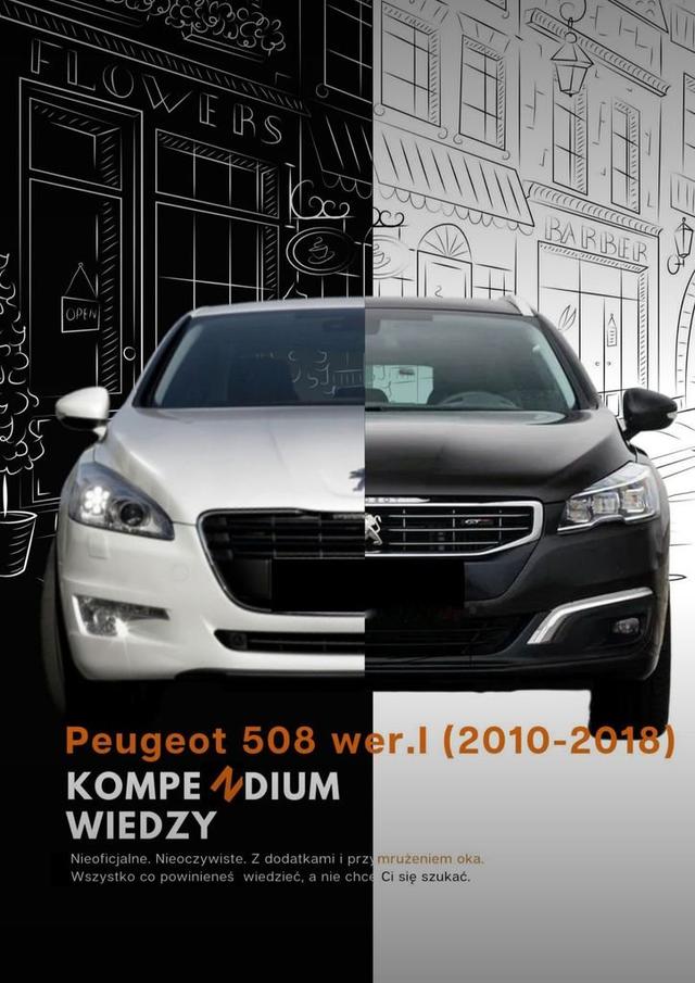 Peugeot 508 (2010—2018). Kompendium Wiedzy Podstawowej on Productcaster.